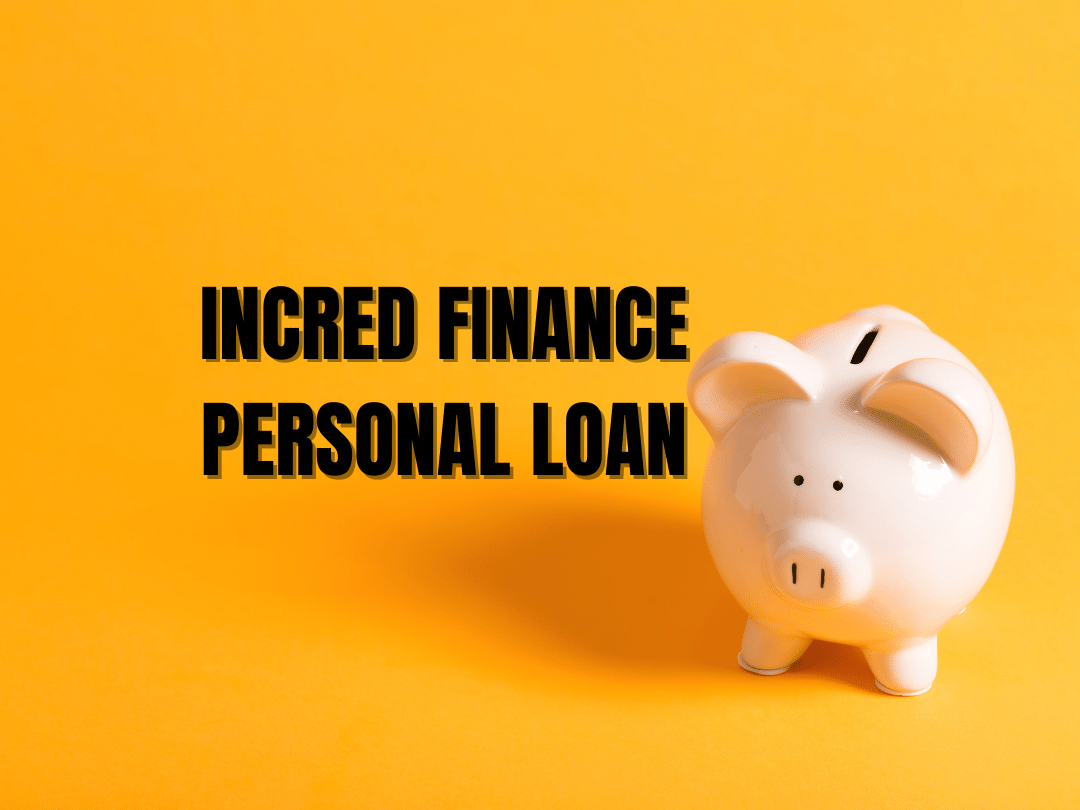 Incred Personal Loan
